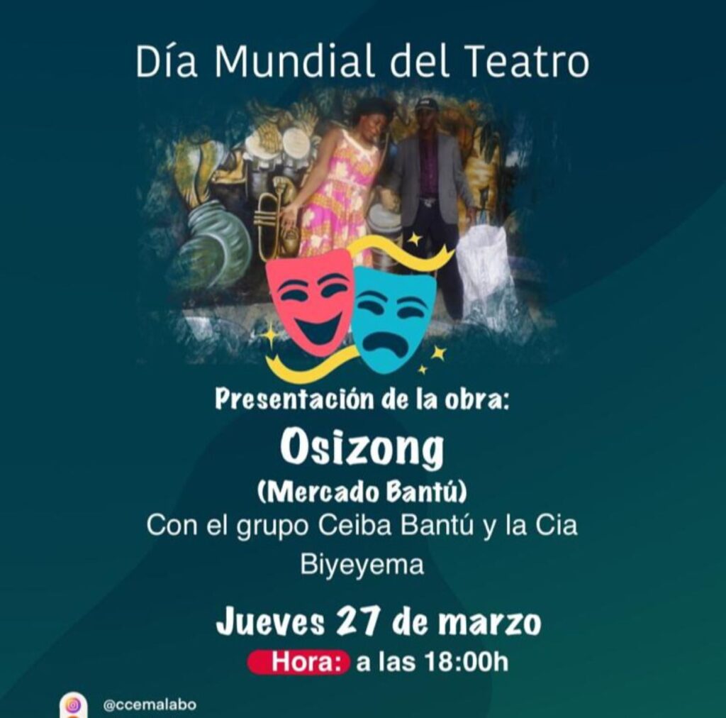 Celebración del Día Mundial del Teatro con la presentación de la obra “Osizong” en Malabo